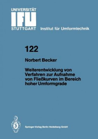 Kniha Weiterentwicklung Von Verfahren Zur Aufnahme Von Flie kurven Im Bereich Hoher Umformgrade Norbert Becker