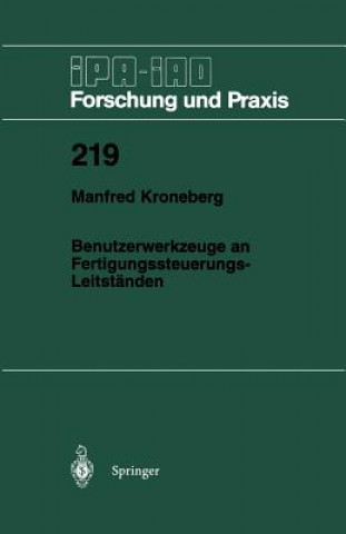 Книга Benutzerwerkzeuge an Fertigungssteuerungs-Leitst nden Manfred Kroneberg
