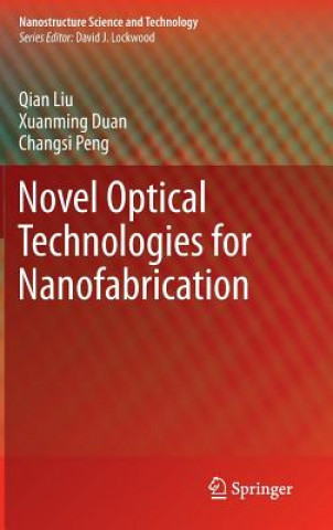 Kniha Novel Optical Technologies for Nanofabrication Qian Liu