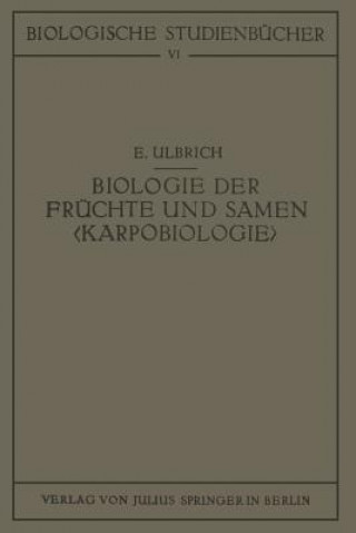 Könyv Biologie Der Fr chte Und Samen E. Ulbrich