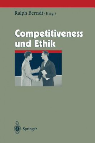 Könyv Competitiveness Und Ethik Ralph Berndt