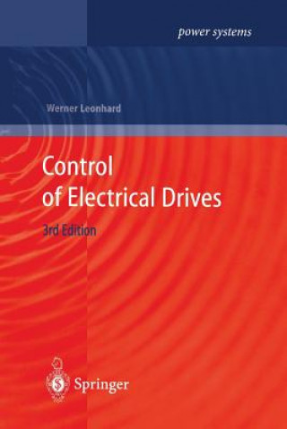 Kniha Control of Electrical Drives Werner Leonhard