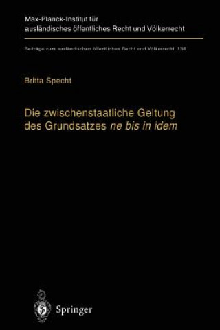 Kniha Die Zwischenstaatliche Geltung Des Grundsatzes Ne Bis in Idem Britta Specht
