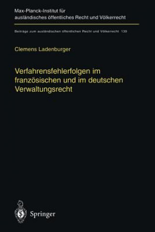 Kniha Verfahrensfehlerfolgen Im Franzoesischen Und Im Deutschen Verwaltungsrecht Clemens Ladenburger