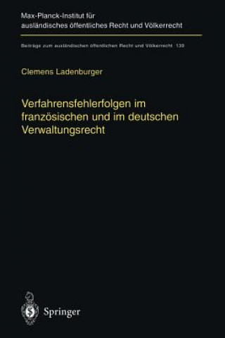 Book Verfahrensfehlerfolgen Im Franzoesischen Und Im Deutschen Verwaltungsrecht Clemens Ladenburger