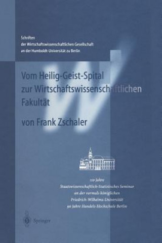 Book Vom Heilig-Geist-Spital Zur Wirtschaftswissenschaftlichen Fakult t Frank Zschaler