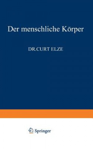 Kniha Der Menschliche Koerper C. Elze