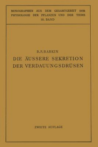 Kniha Die  ussere Sekretion Der Verdauungsdr sen B. P. Babkin