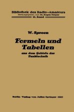 Kniha Formeln Und Tabellen Aus Dem Gebiete Der Funktechnik Wilhelm Spreen