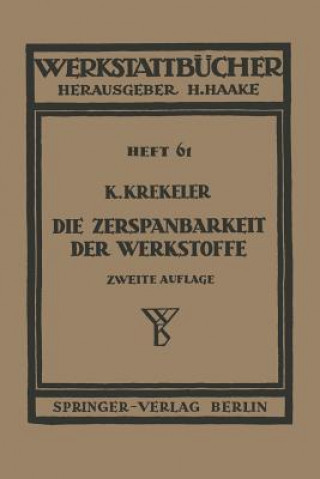 Kniha Die Zerspanbarkeit Der Werkstoffe Karl Krekeler