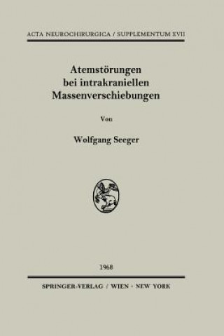 Kniha Atemstoerungen Bei Intrakraniellen Massenverschiebungen Wolfgang Seeger