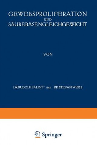 Книга Gewebsproliferation Und S urebasengleichgewicht A. v. Baalint