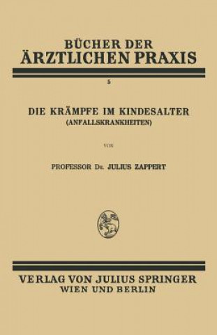 Kniha Die Krampfe Im Kindesalter (Anfallskrankheiten) Julius Zappert