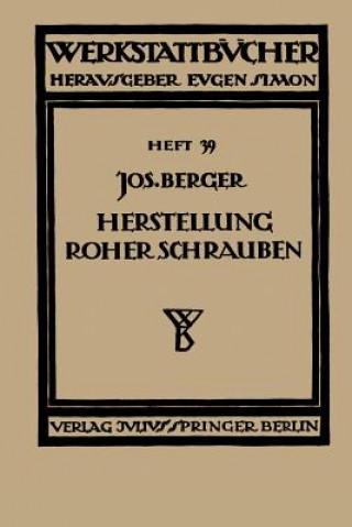 Könyv Die Herstellung Roher Schrauben NA Berger