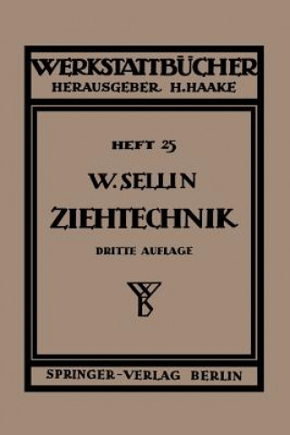 Kniha Die Ziehtechnik in Der Blechbearbeitung Walter Sellin