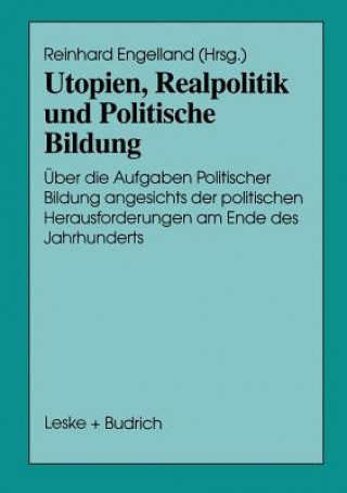 Kniha Utopien, Realpolitik Und Politische Bildung Reinhard Engelland