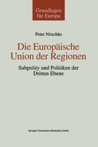 Kniha Die Europaische Union Der Regionen Peter Nitschke