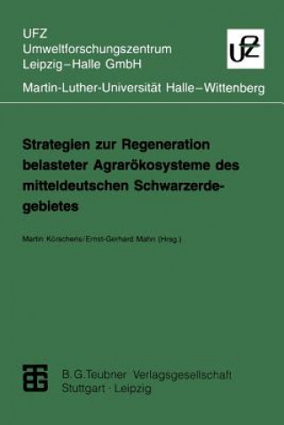 Książka Strategien zur Regeneration belasteter Agrarökosysteme des mitteldeutschen Schwarzerdegebietes, 1 Martin Körschens