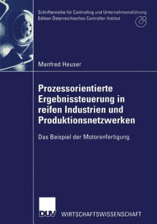 Buch Prozessorientierte Ergebnissteuerung in Reifen Industrien Und Produktionsnetzwerken Manfred Heuser