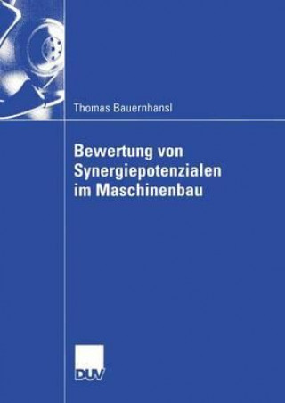 Kniha Bewertung Von Synergiepotenzialen Im Maschinenbau Thomas Bauernhansl