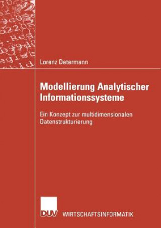 Könyv Modellierung Analytischer Informationssysteme Lorenz Determann