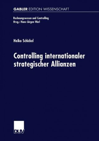 Kniha Controlling Internationaler Strategischer Allianzen Heiko Schickel