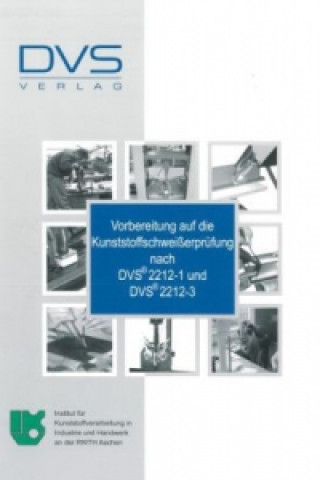 Kniha Vorbereitung auf die Kunststoffschweißerprüfung nach DVS 2212 