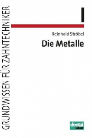 Kniha Die Metalle Reinhold Ströbel