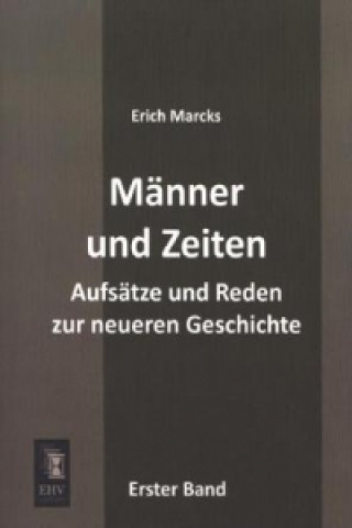 Könyv Männer und Zeiten Erich Marcks