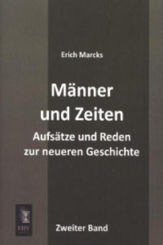 Kniha Männer und Zeiten Erich Marcks
