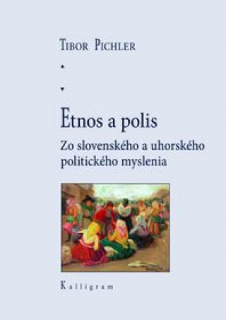 Książka Etnos a polis Tibor Pichler