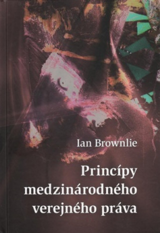 Knjiga Princípy medzinárodného verejného práva Ian Brownlie