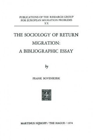 Kniha Sociology of Return Migration: A Bibliographic Essay Frank Bovenkerk