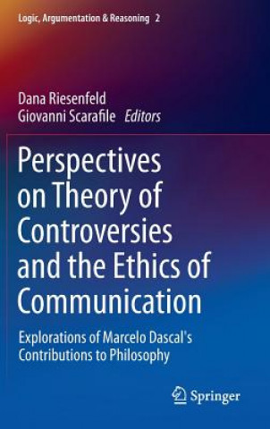 Könyv Perspectives on Theory of Controversies and the Ethics of Communication Dana Riesenfeld