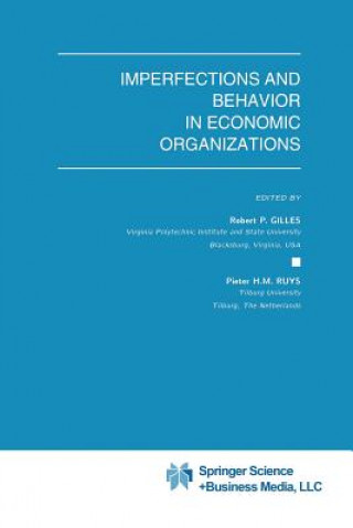 Kniha Imperfections and Behavior in Economic Organizations Robert P. Gilles