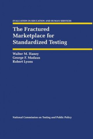 Livre Fractured Marketplace for Standardized Testing Walter M. Haney