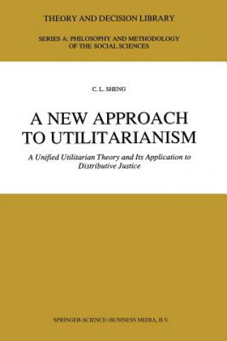Kniha New Approach to Utilitarianism C.L. Sheng