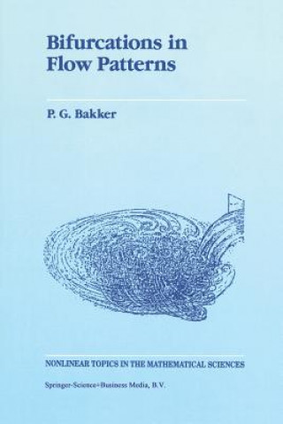 Könyv Bifurcations in Flow Patterns P.G. Bakker
