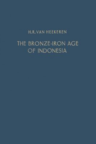 Книга Bronze-Iron Age of Indonesia H.R. Heekeren