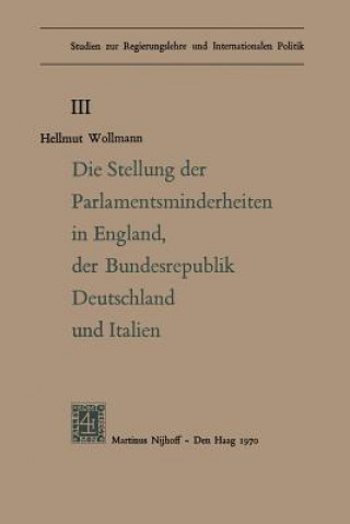 Könyv Stellung Der Parlamentsminderheiten in England, Der Bundesrepublik Deutschland Und Italien Hellmut Woolmann