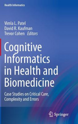 Kniha Cognitive Informatics in Health and Biomedicine Vimla L. Patel