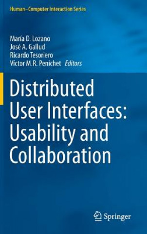 Book Distributed User Interfaces: Usability and Collaboration María D. Lozano