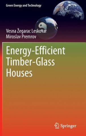 Carte Energy-Efficient Timber-Glass Houses Vesna egarac Leskovar