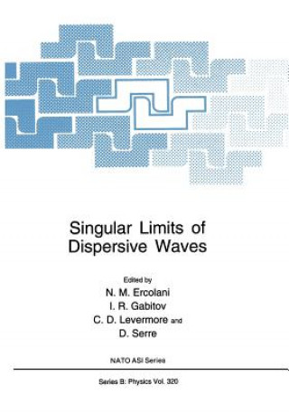 Book Singular Limits of Dispersive Waves N.M. Ercolani