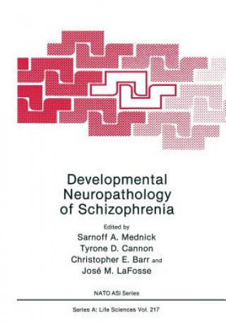 Könyv Developmental Neuropathology of Schizophrenia Sarnoff A. Mednick