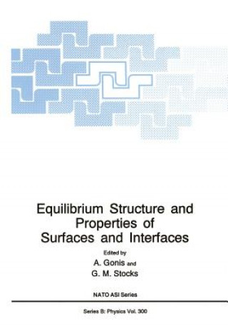 Książka Equilibrium Structure and Properties of Surfaces and Interfaces A. Gonis