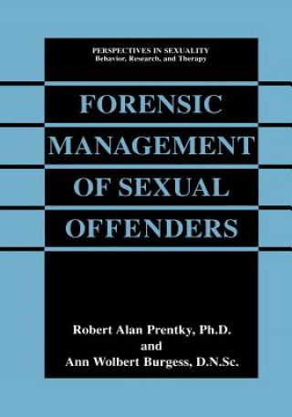 Knjiga Forensic Management of Sexual Offenders Robert Alan Prentky