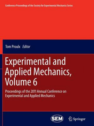 Könyv Experimental and Applied Mechanics, Volume 6 Tom Proulx