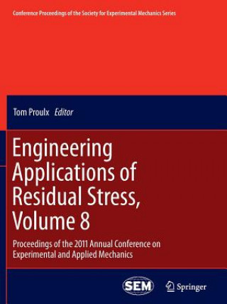 Książka Engineering Applications of Residual Stress, Volume 8 Tom Proulx