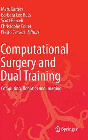 Kniha Computational Surgery and Dual Training Marc Garbey